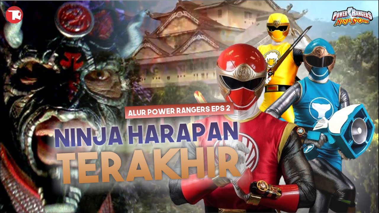 Ketika Tiga Ninja Paling Cupu Terpaksa Menjadi Penyelamat Bumi | Alur Power Ranger Ninja Storm