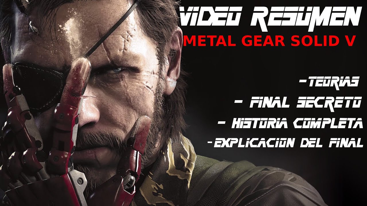 Sinopsis METAL GEAR SOLID V ( Historia y Explicación del Final )