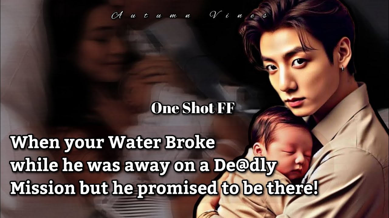 Your W@ter Br0ke while he was away but he promised to be there~ // Jungkook one shot Fanfic //