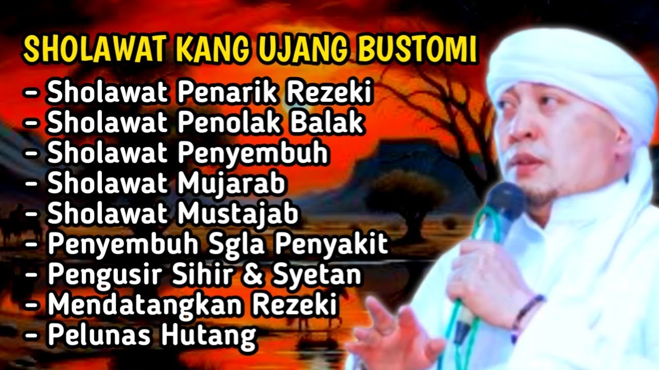 SHOLAWAT PENGUSIR SETAN DAN SYIHIR USTADZ UJANG BUSTOMI FULL 1 JAM