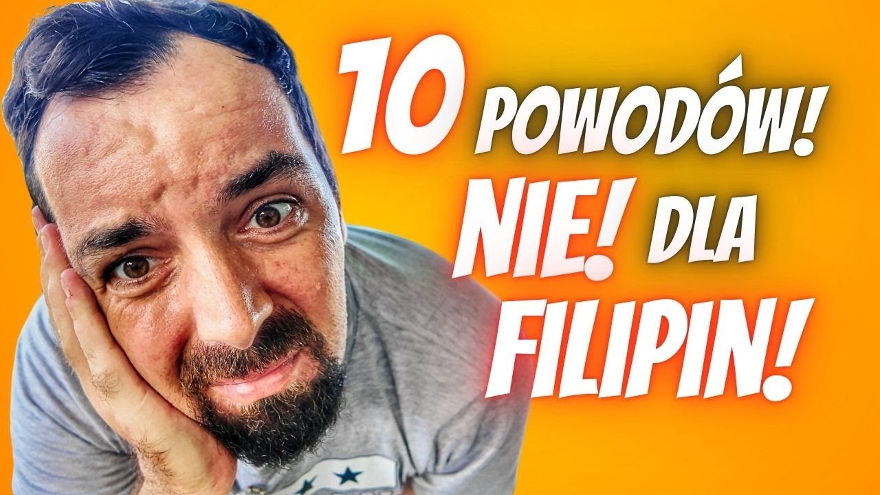 10 Powodów dlaczego nie warto zamieszkać na Filipinach?