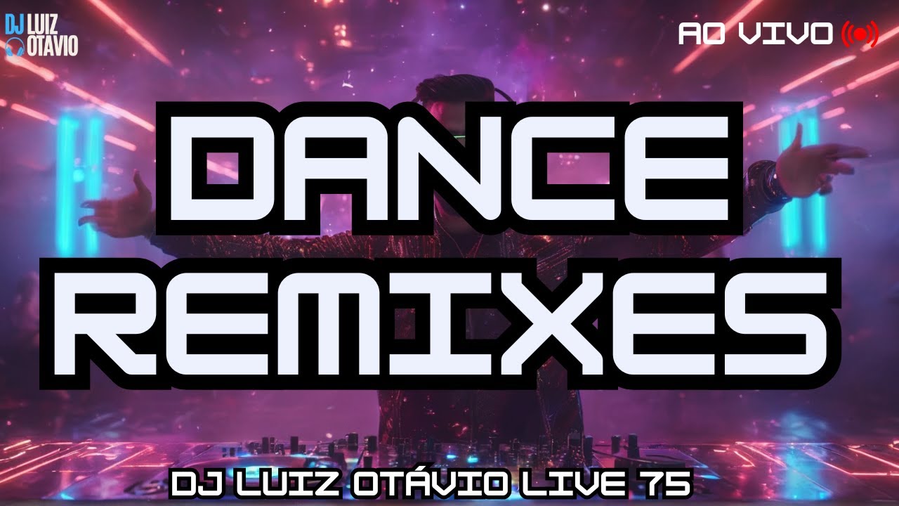 DANCE REMIXES - AO VIVO 🔊🔥 80s, 90s, 2000s e Atuais! (LIVE 75)🎧