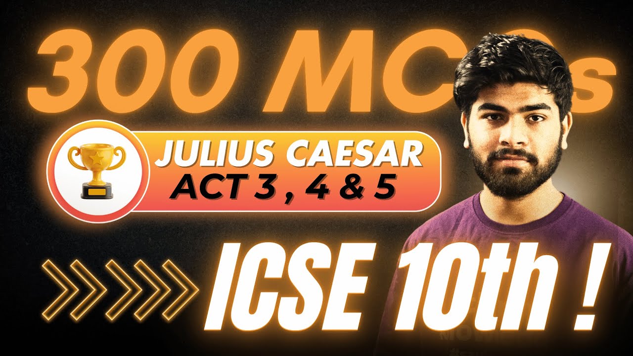 🔥 Julius Caesar 300 Most Important MCQs | Julius Caesar Acts 3–5 | ICSE Class 10th | ICSE 2026