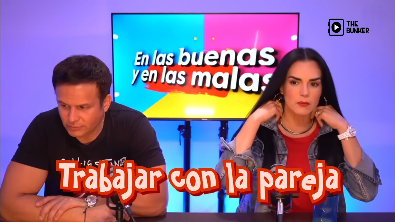 TRABAJAR CON LA PAREJA #ENLASBUENASYENLASMALAS