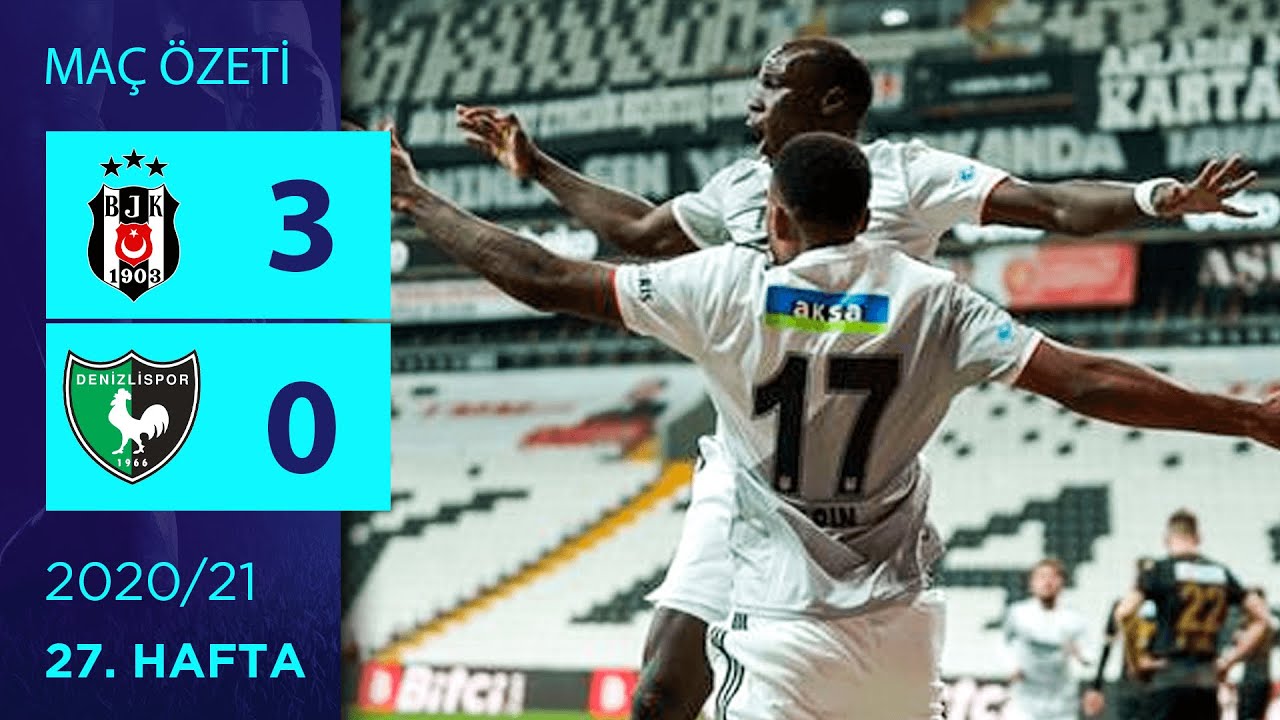 ÖZET: Beşiktaş 3-0 Y. Denizlispor | 27. Hafta - 2020/21