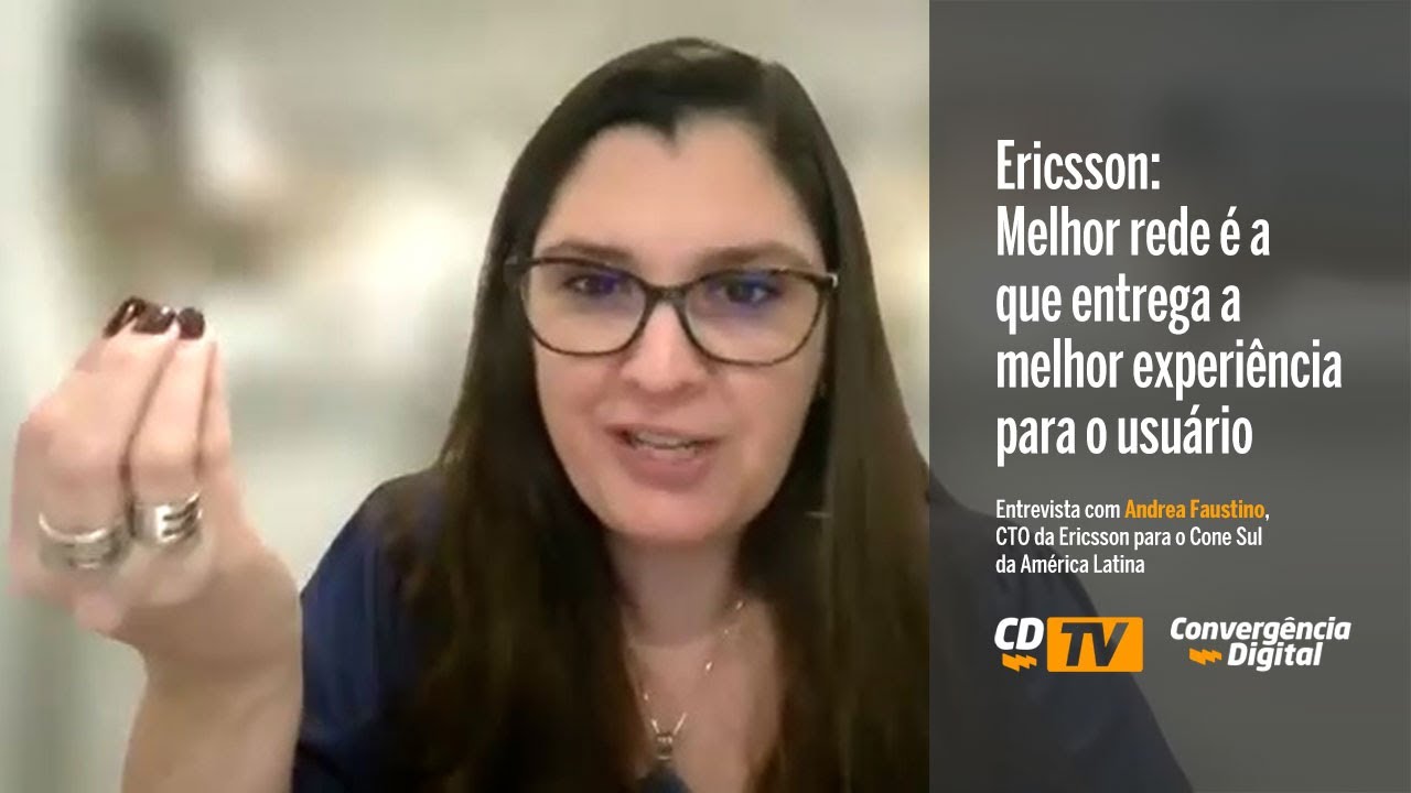 Ericsson: Melhor rede é a que entrega a melhor experiência para o usuário