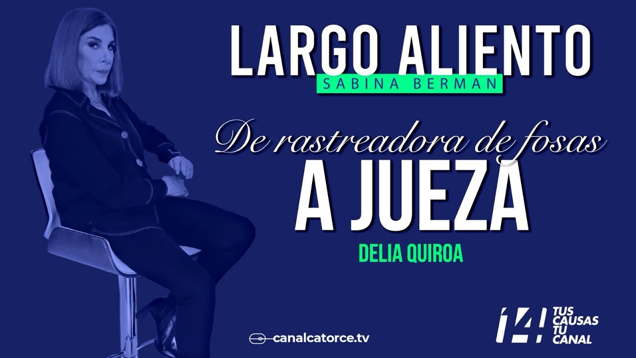 Largo Aliento | De rastreadora de fosas a jueza