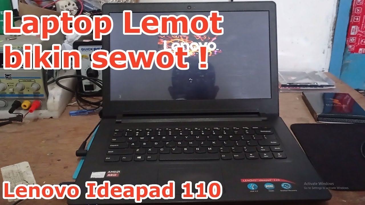 Cara mengatasi Laptop Lenovo Ideapad 110 Lemot Lelet Lambat Lola Loading Lama. Harus Upgrade SSD?