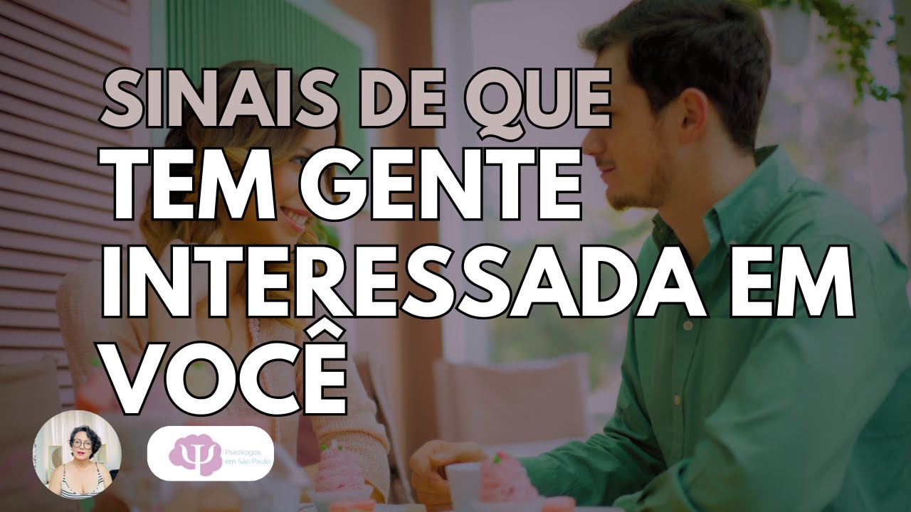 COMO SABER SE ALGUÉM ESTÁ INTERESSADO EM VOCÊ