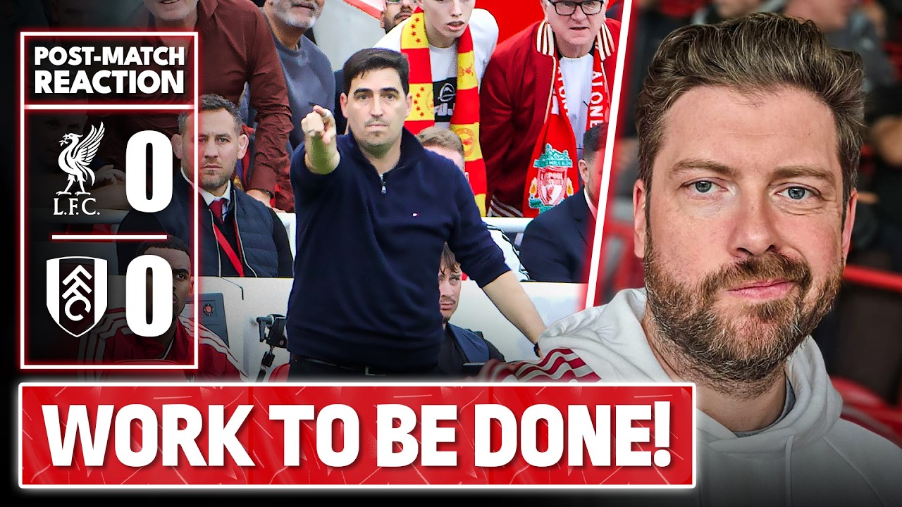 Work To Be Done! | Liverpool 0-0 Fulham | Maych's Match Reaction