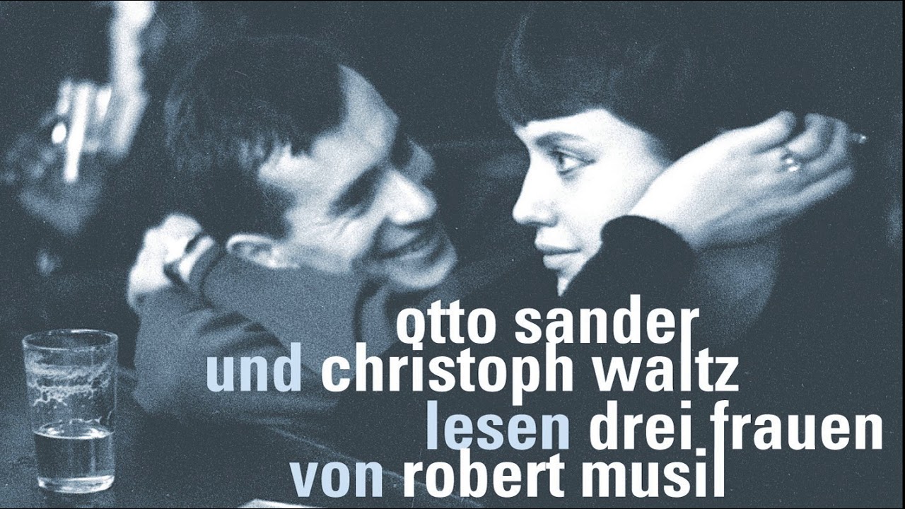 Otto Sander & Christoph Waltz lesen Drei Frauen von Robert Musil