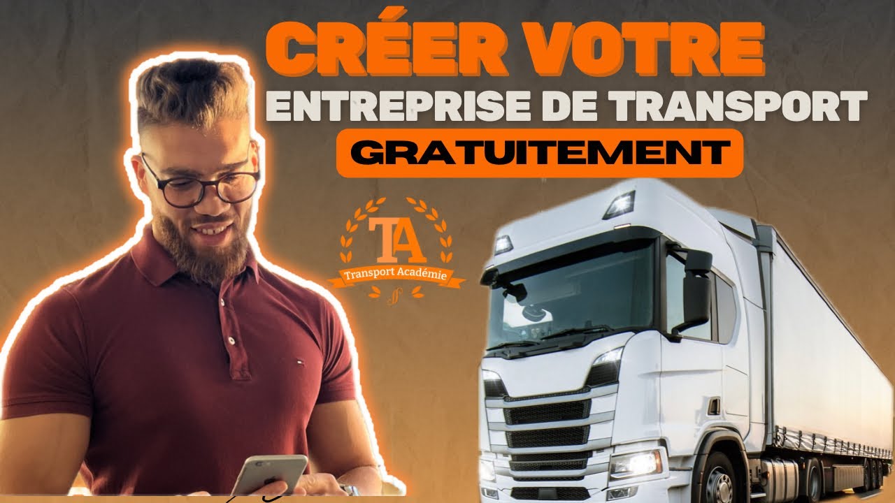 Comment Créer Une Entreprise de transport poids lourd de plus 3,5t ?