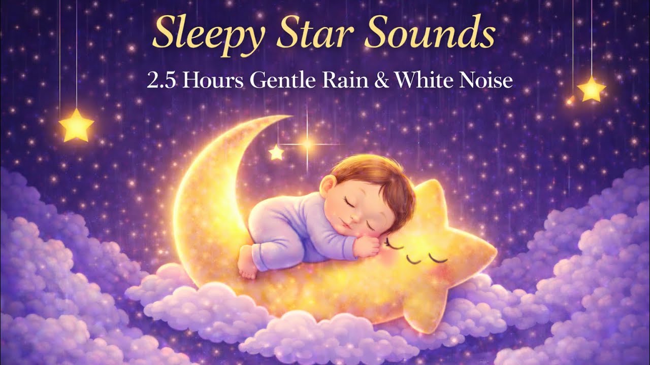 Rain Sounds for Babies 🌧 | 2.5 Hours Gentle Rain & White Noise for Sleep