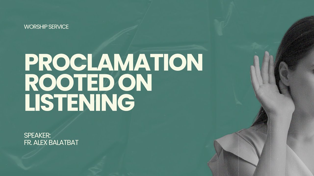 PROCLAMATION ROOTED ON LISTENING | FR. ALEX BALATBAT | NOVEMBER 29, 2025