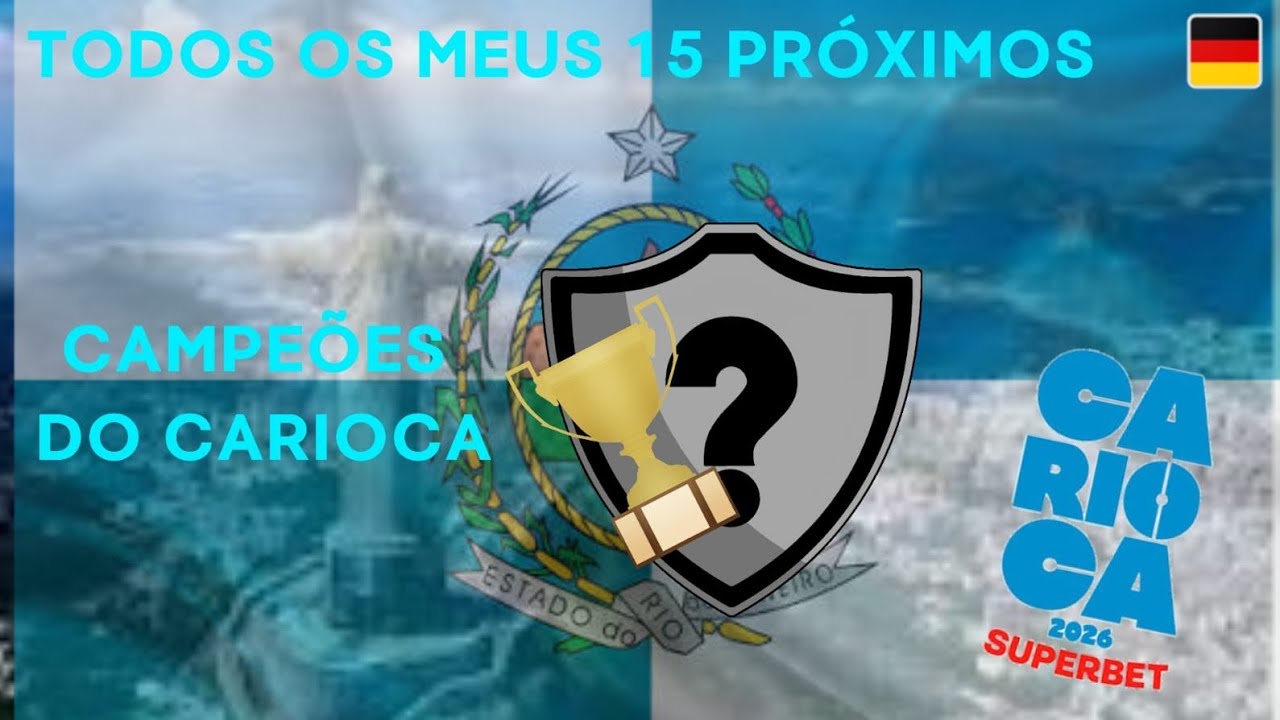 Todos Os meus Próximos 15 Campeões Cariocas (Votando Com Tema De 2022 Do Canal)