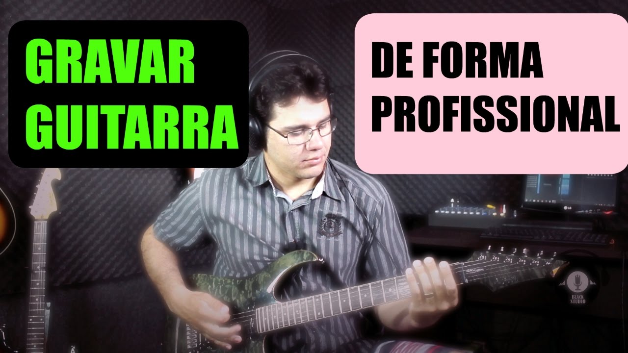gravar guitarra microfonando o amp.