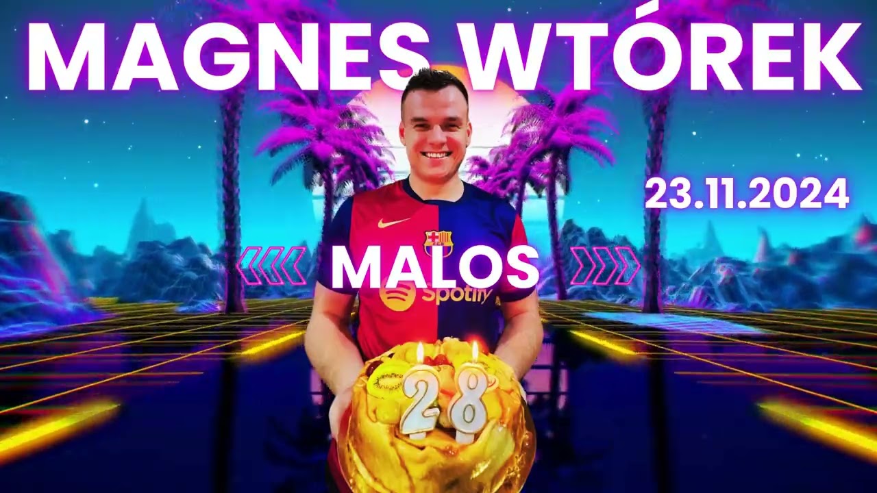 MALOS b-day # MAGNES WT&Oacute;REK 23.11.2024