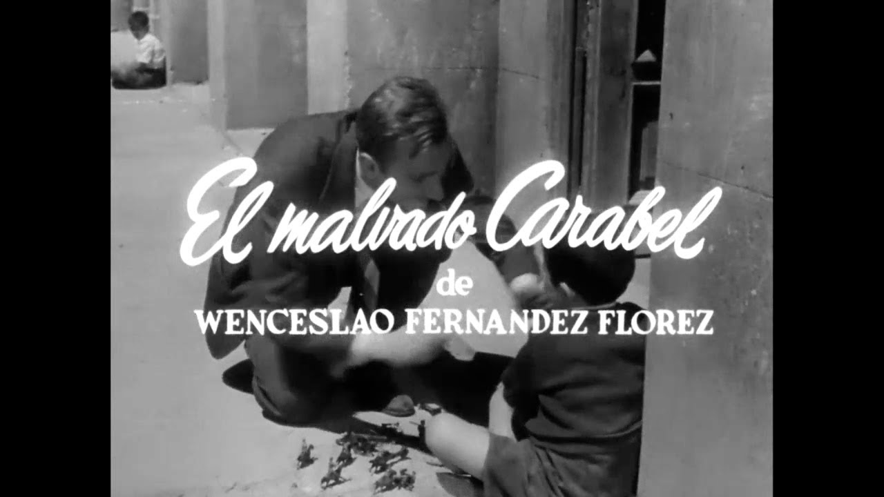 CINE ESPAÑOL - EL MALVADO CARABEL (1956)