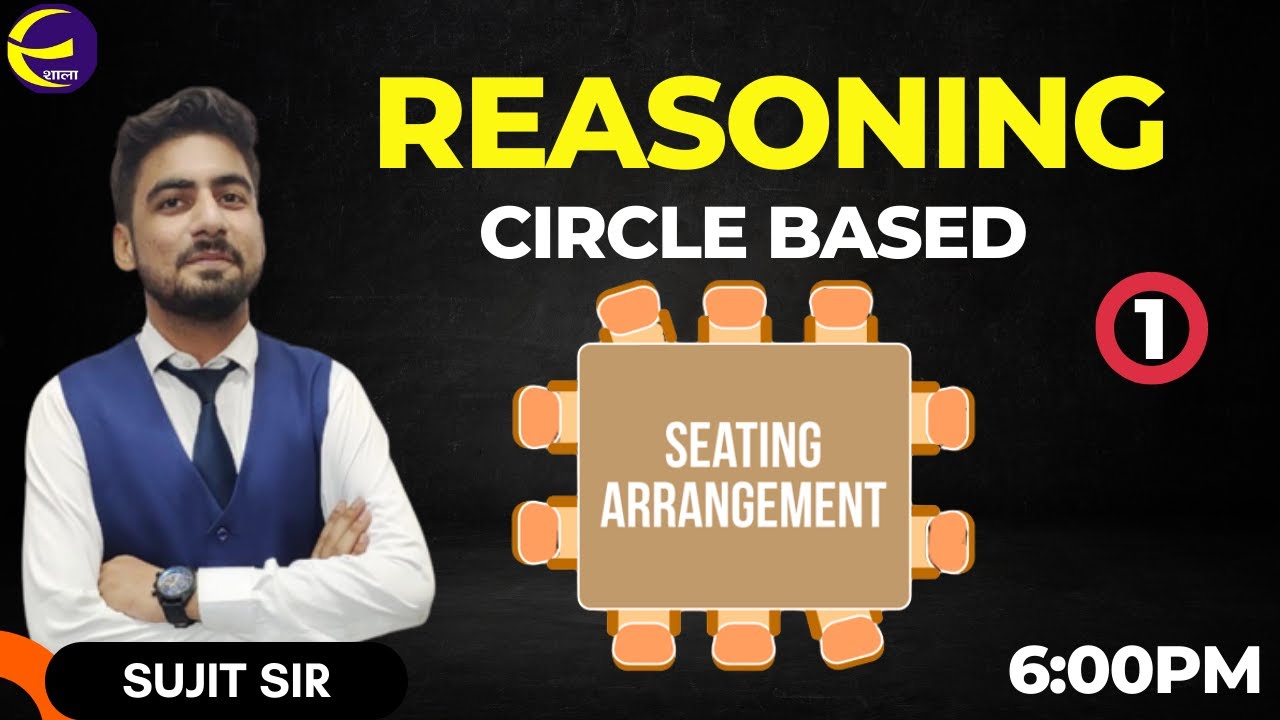 Sitting Arrangement || Circle Based|| Lec. -1|| Zero to Hero 2.0 ||Reasoning|| Sujit Sir ||Examshala