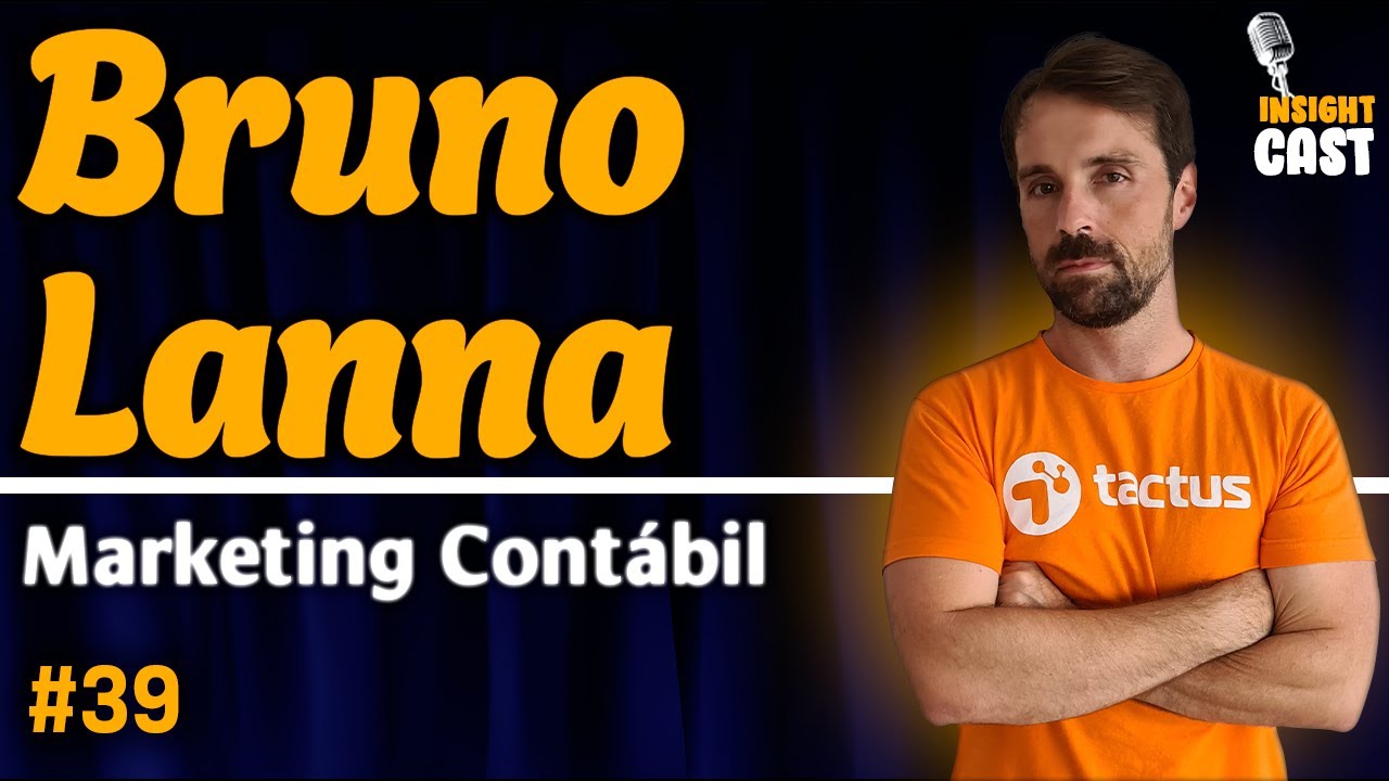 Marketing na Tactus Contabilidade - Bruno Lanna | #39 PODCAST INSIGHTS
