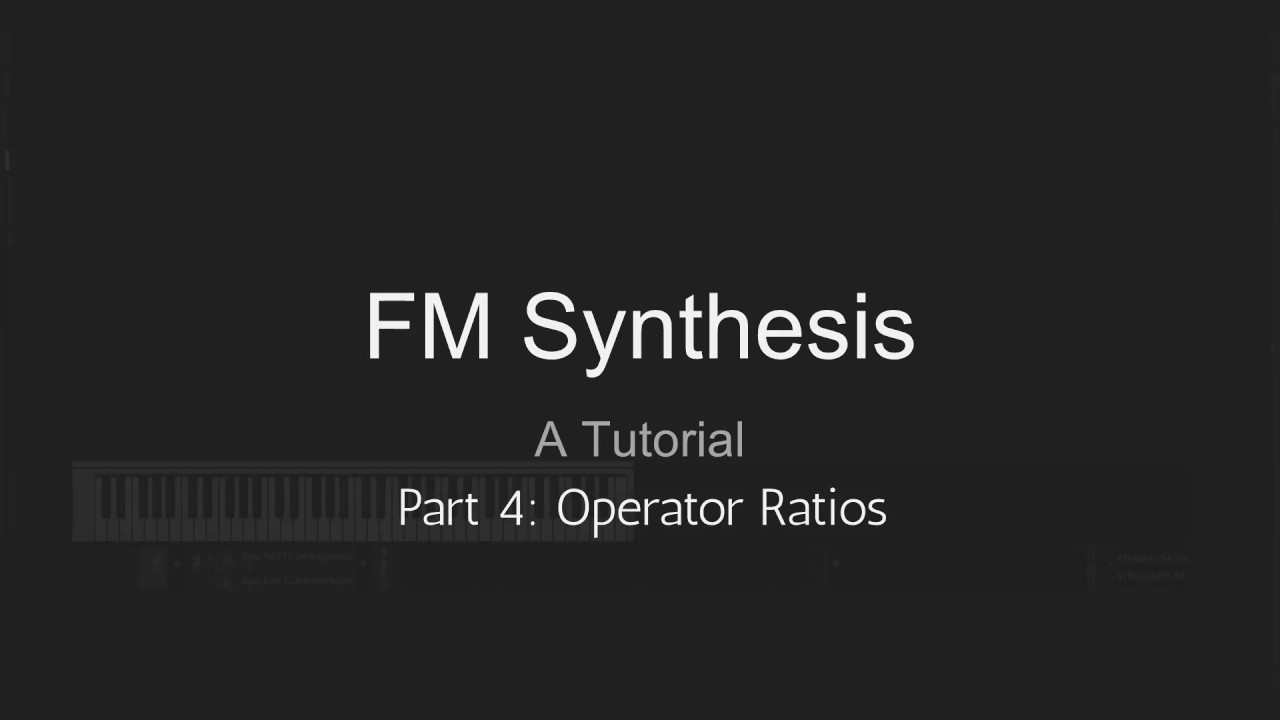 FM Synthesis Tutorial - Part 4: Operator Ratios