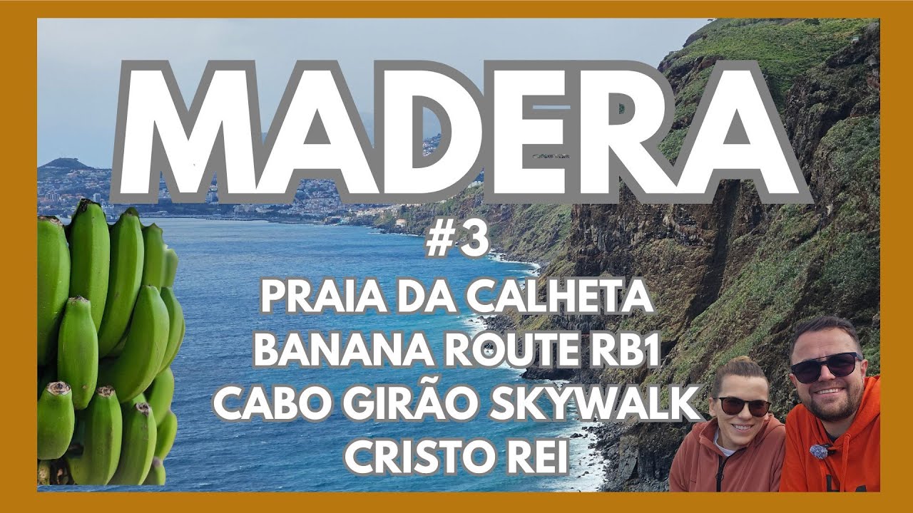 🌞🍌🌊Madera / Madeira - TOP10 - #3 - Calheta Beach, RB1 Banana Route, Cabo Gir&atilde;o, Cristo Rei Funchal 🌍