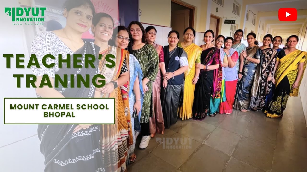 Mount Carmel School, Bhopal | Teachers Training | Bidyut Innovation