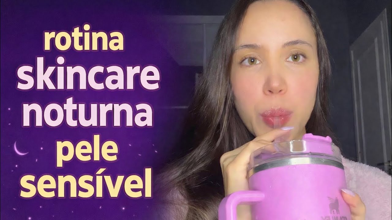Como cuido da minha pele sensível à noite (rotina real) 