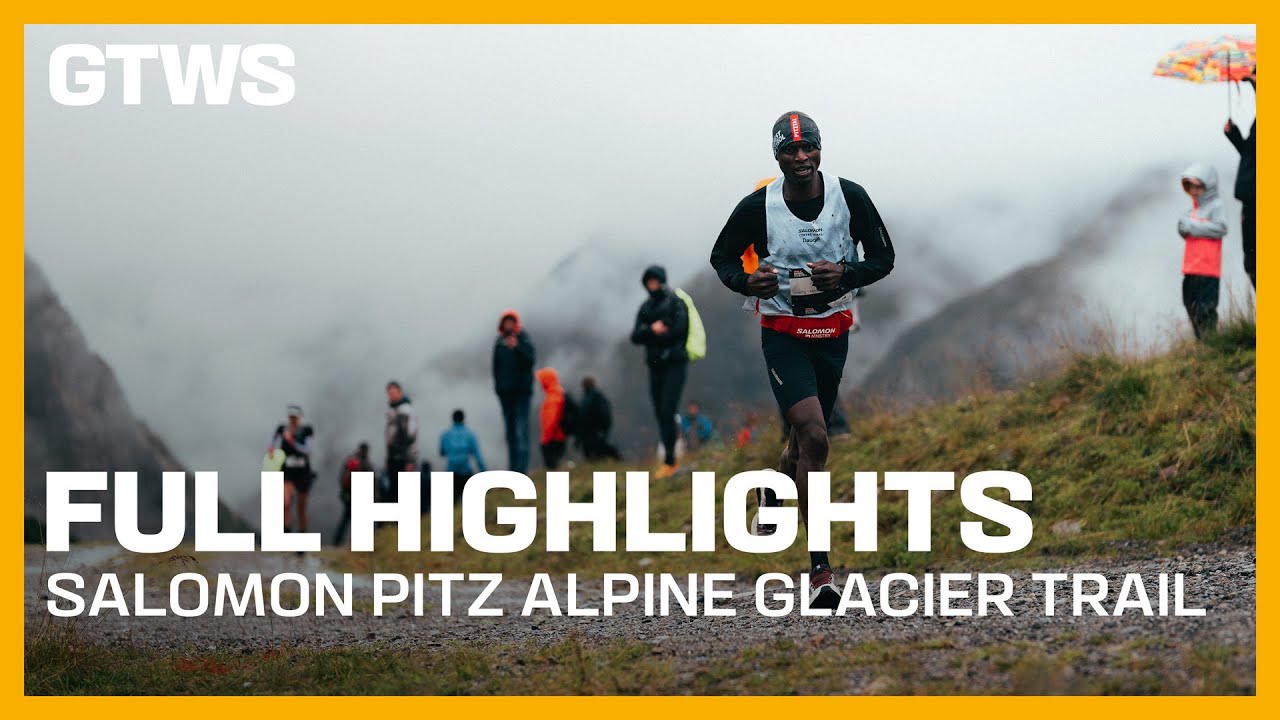 SALOMON PITZ ALPINE GLACIER TRAIL - FULL HIGHLIGHTS - GTWS 2025