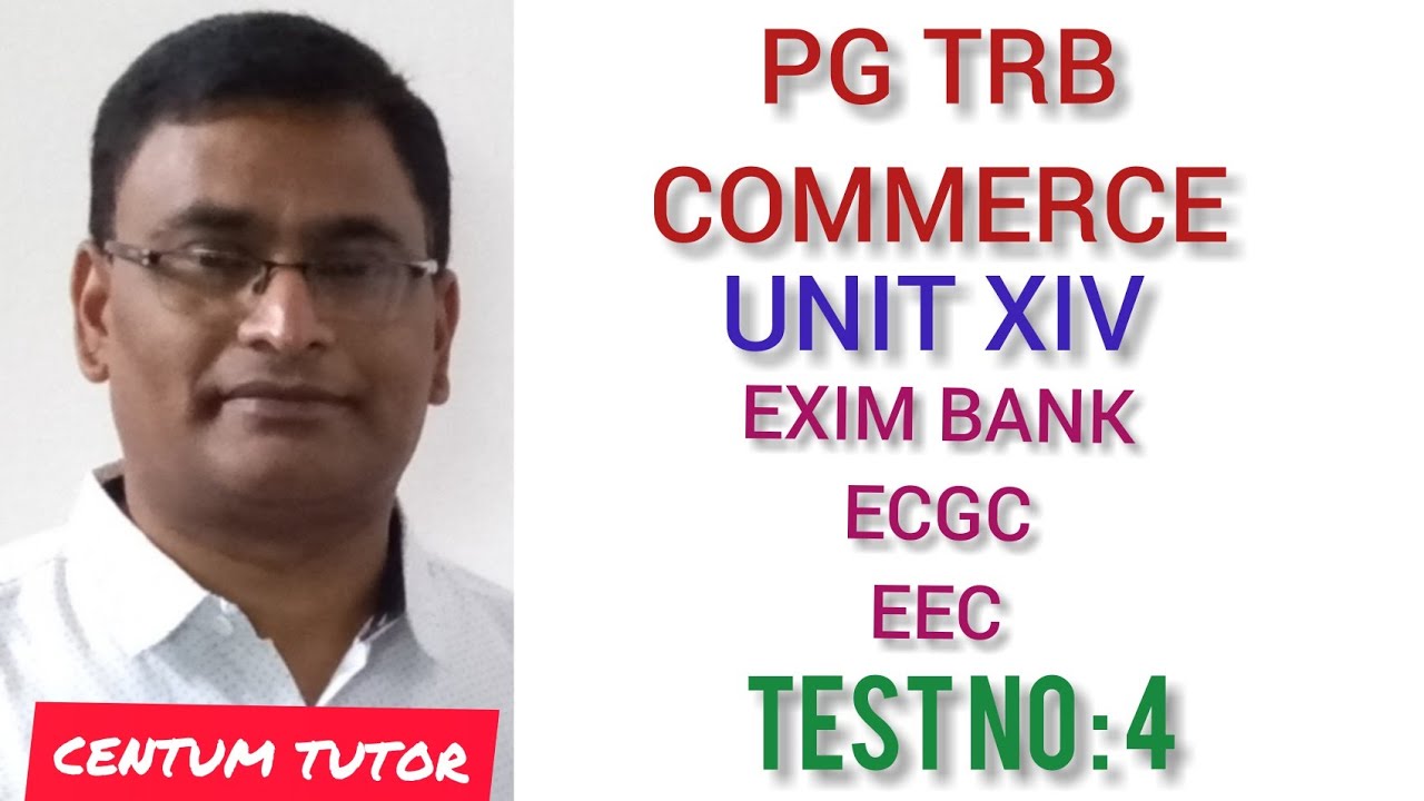 PG TRB COMMERCE UNIT XIV EXIM BANK ECGC EEC TEST NO : 4