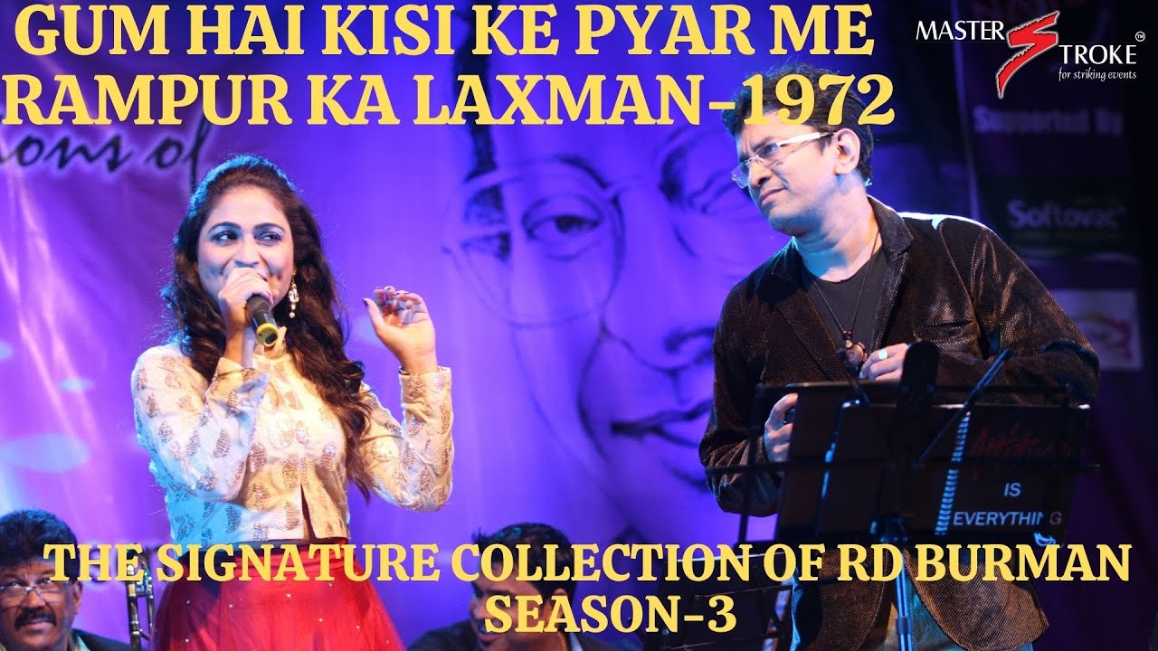 GUM HAI KISI KE PYAR ME I RD BURMAN I GIRISH SETIA I MASTER STROKE EVENTS I RAMPUR KA LAXMAN-1972
