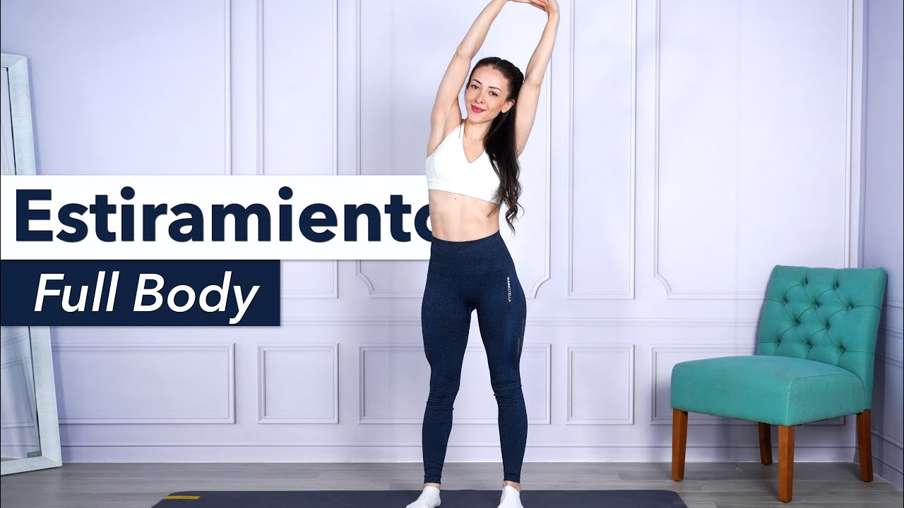 ESTIRAMIENTO CUERPO COMPLETO | Hazlo Después de las Pesas