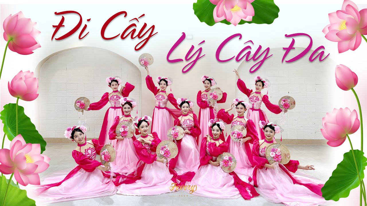 Múa MASHUP ĐI CẤY - LÝ CÂY ĐA | Vũ đoàn Fevery