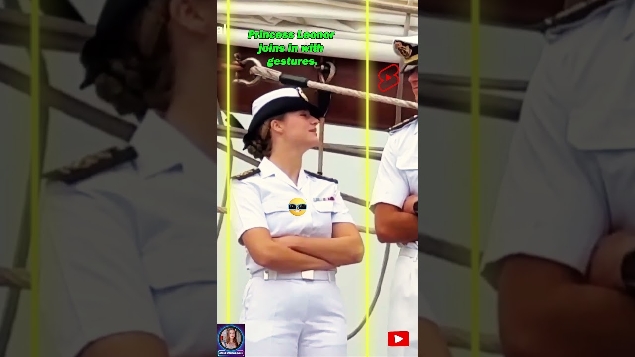 Princess Leonor is having a fun moment at the training ship