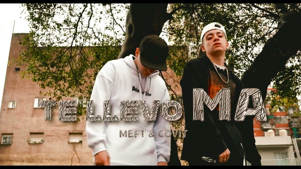 Meft x Covit - Te llevo ma (Video Oficial)