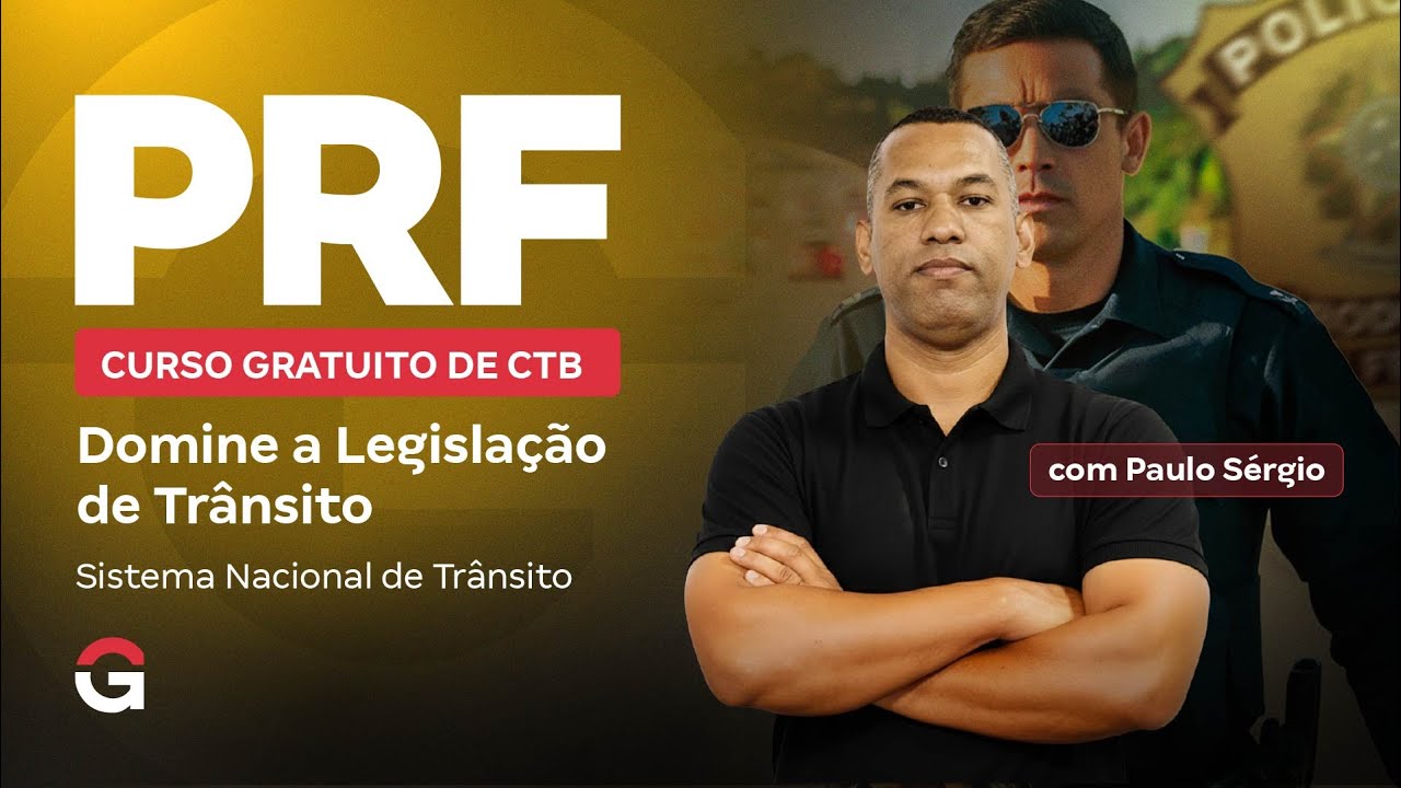 Curso Gratuito para PRF | CTB na Veia: Legislação de Trânsito | Sistema Nacional de Trânsito