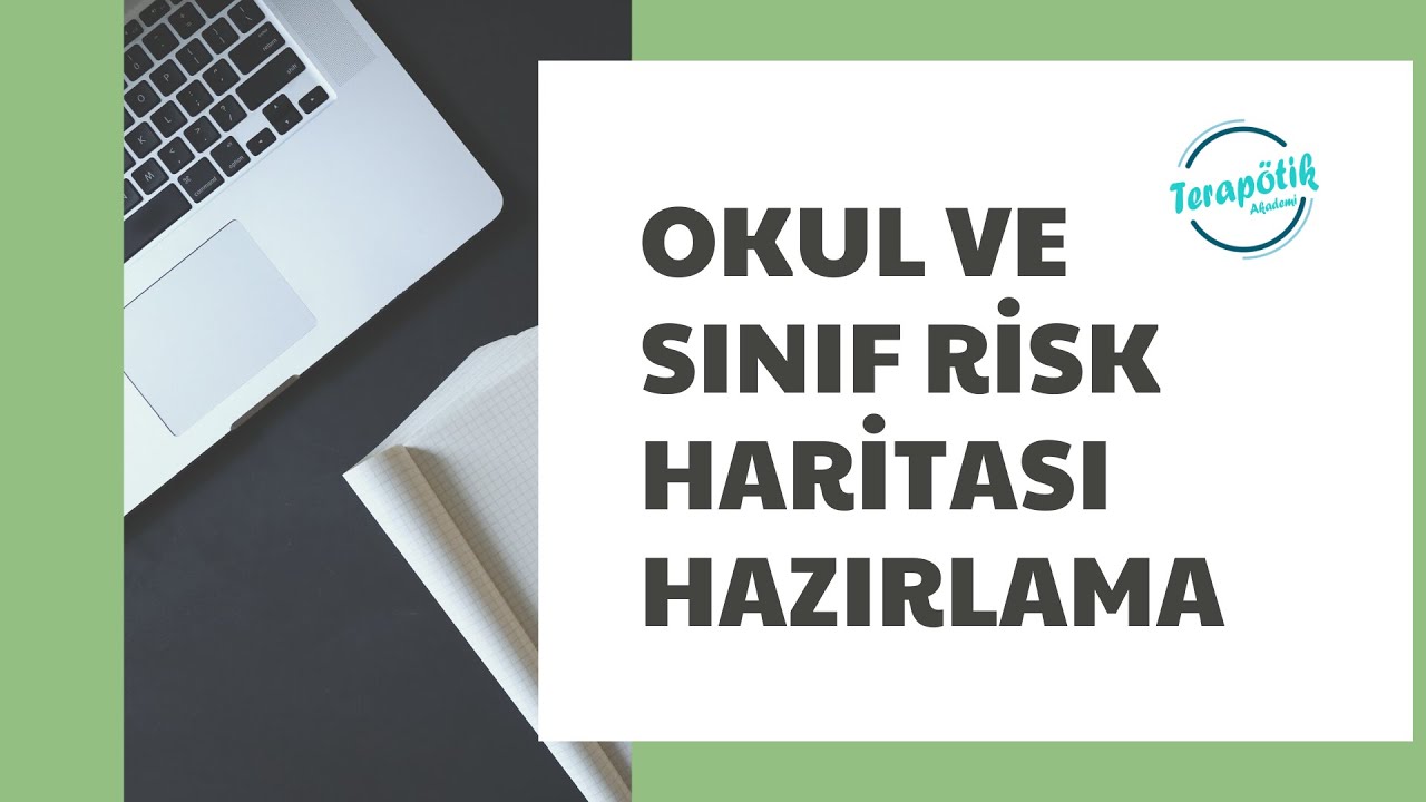 Okul ve Sınıf Risk Haritası Hazırlama