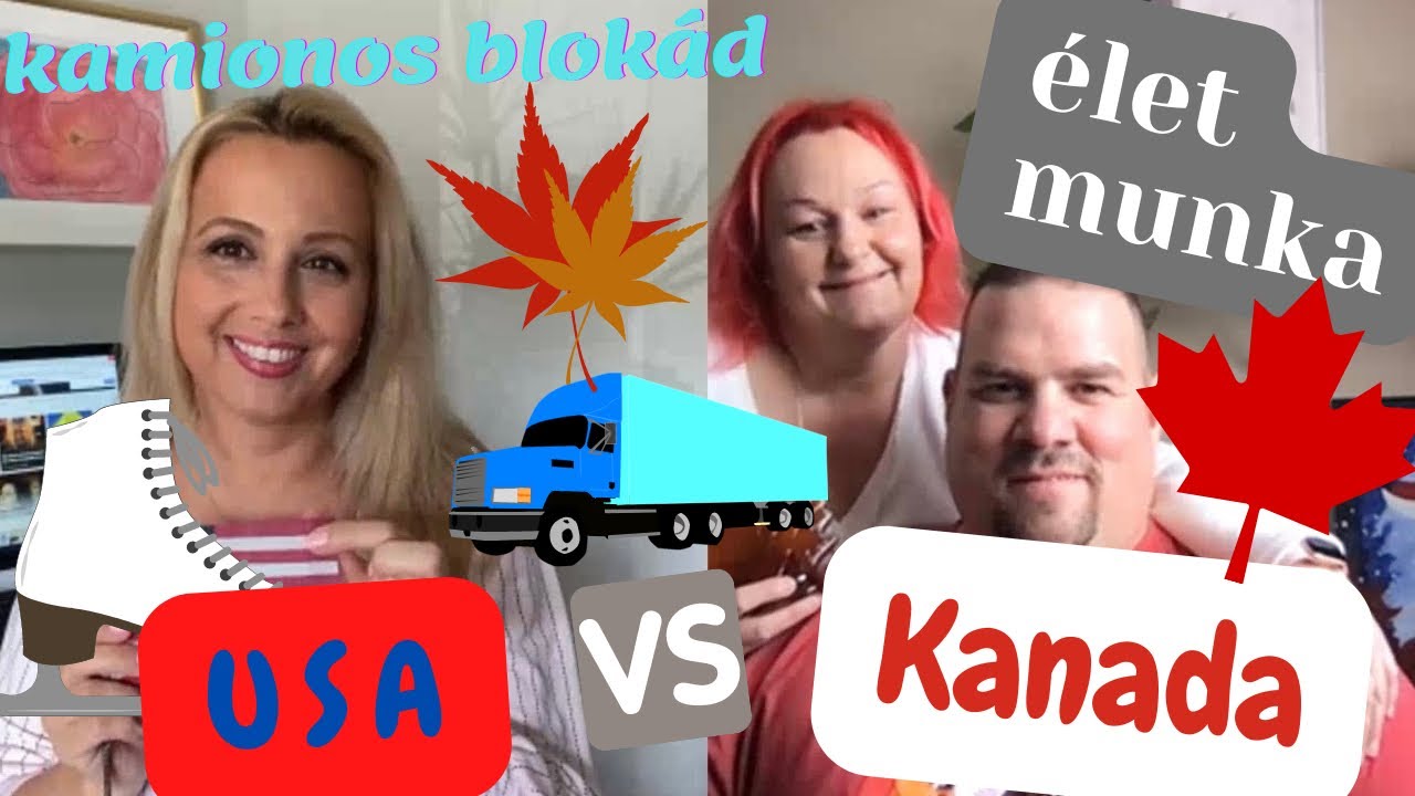 KANADA - Munka, Megélhetés, Élet! Magyar KAMIONOS család ONTARIO-ban. USA-KANADA összehasonlítás!