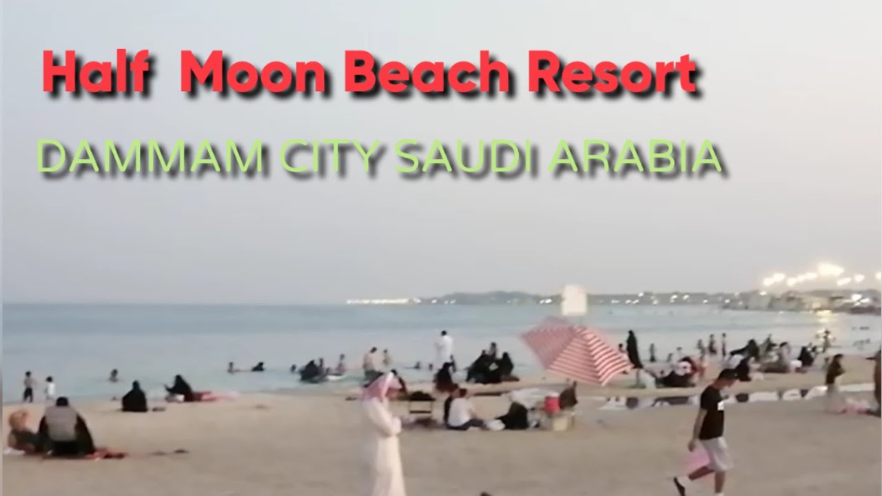 Half Moon Beach Resort Dammam city  Saudi Arabia