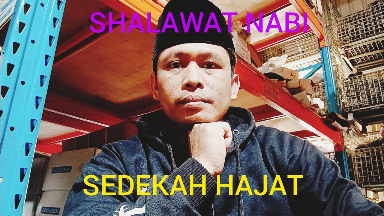 SHALAWAT NABI DAN SEDEKAH HAJAT
