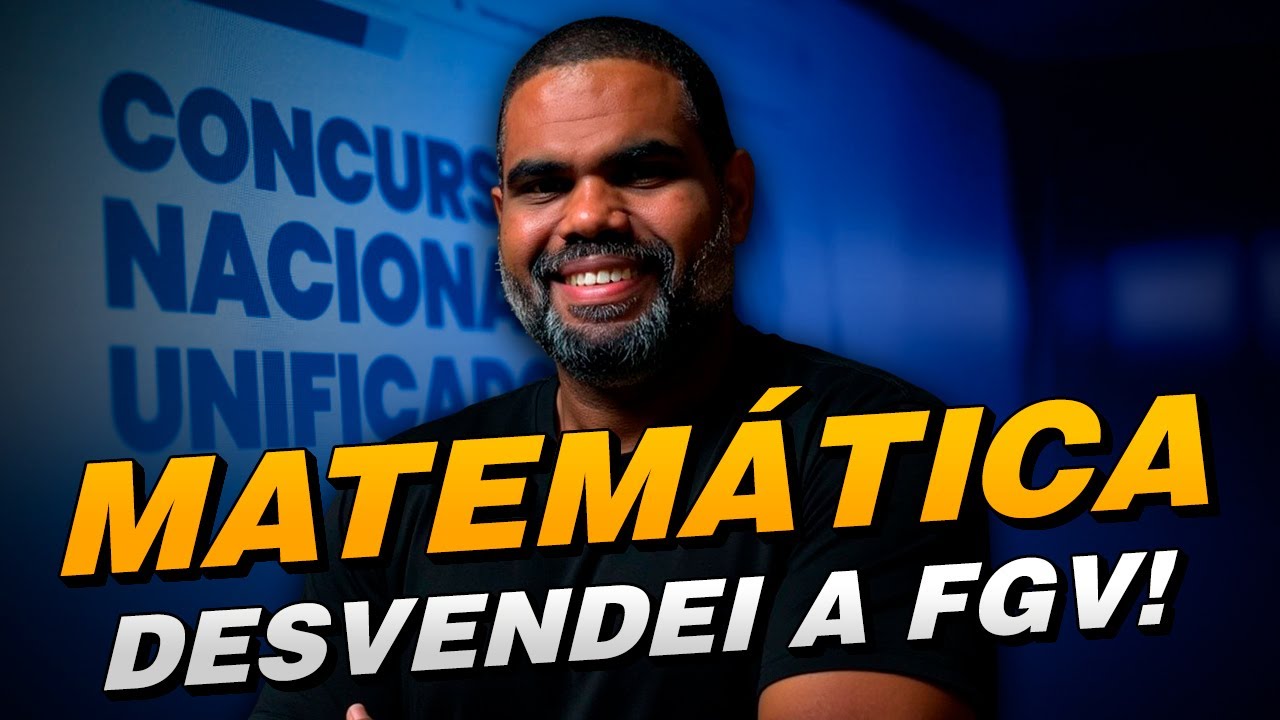MATEMÁTICA CNU: Desvendei a FGV!