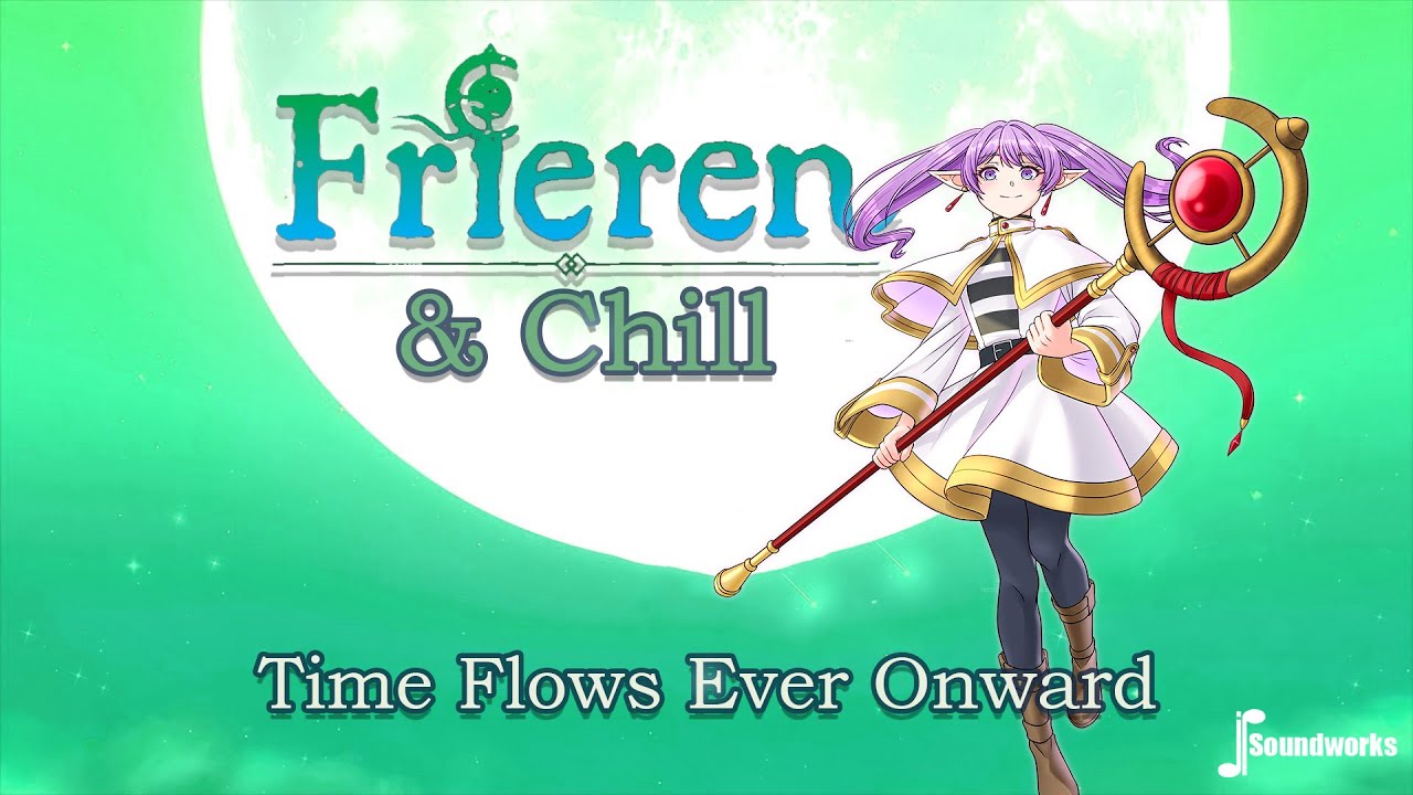 Frieren & Chill - Time Flows Ever Onward - Chill Anime Music Remix - JP Soundworks