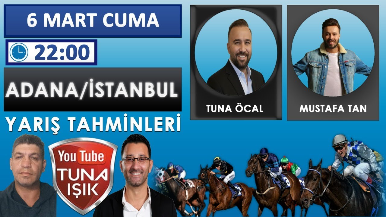 7 Mart  ADANA/İSTANBUL At Yarışı Koşu Tahminleri Tuna ÖCAL & Mustafa TAN #tunaisik