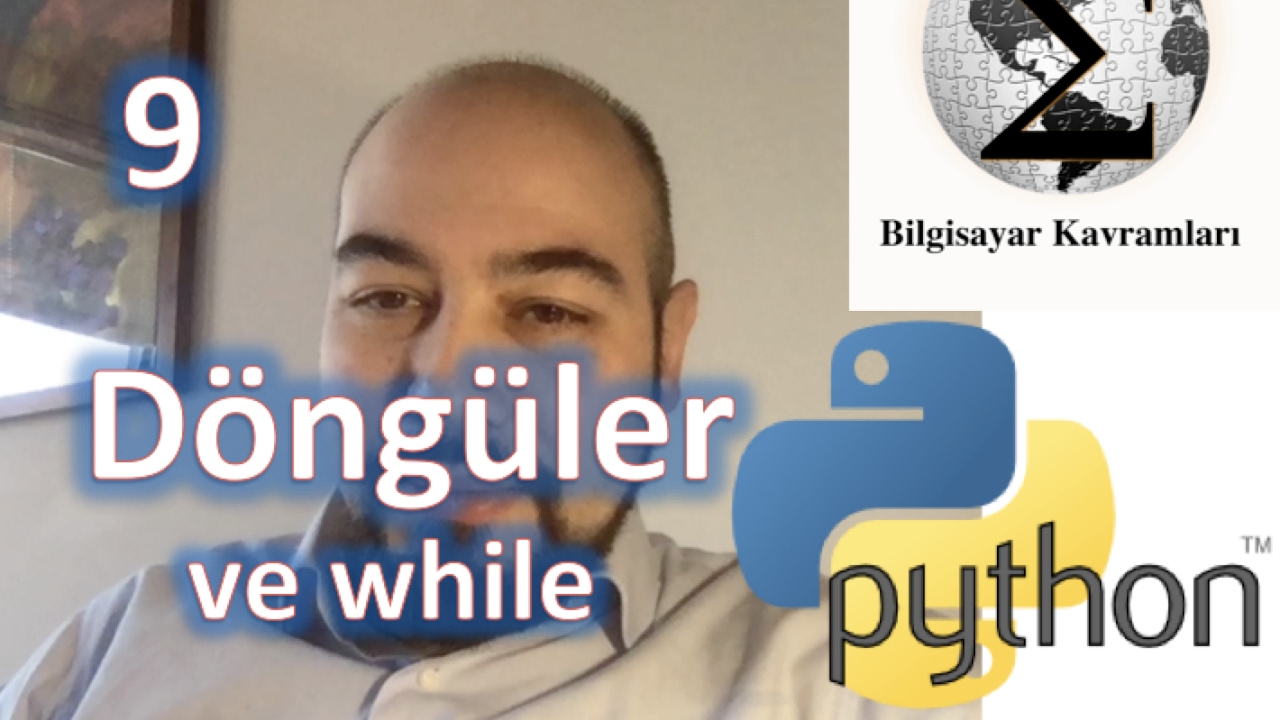 PYTHON v3: Video 9 : D&ouml;ng&uuml;ler ve While