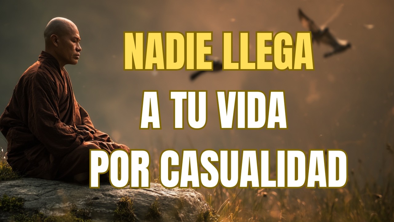 CADA ALMA que CONOCES TIENE un PROPÓSITO | BUDISMO
