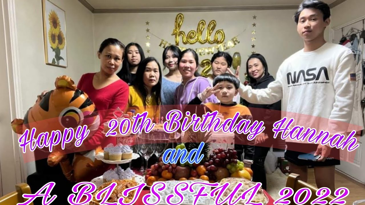 2022 New Year's Eve and Hannah's 20th Birthday Celebration