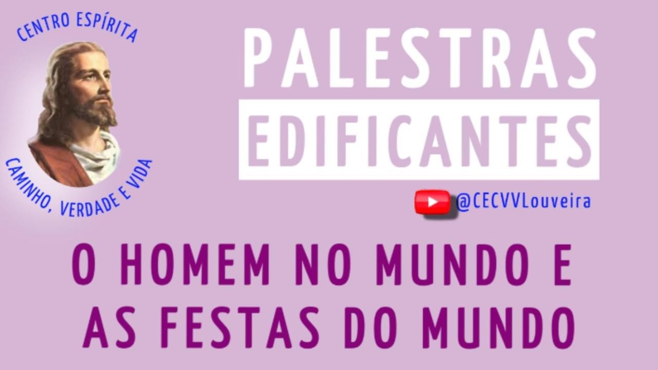 O HOMEM NO MUNDO E AS FESTAS DO MUNDO - CECVV - Louveira/SP