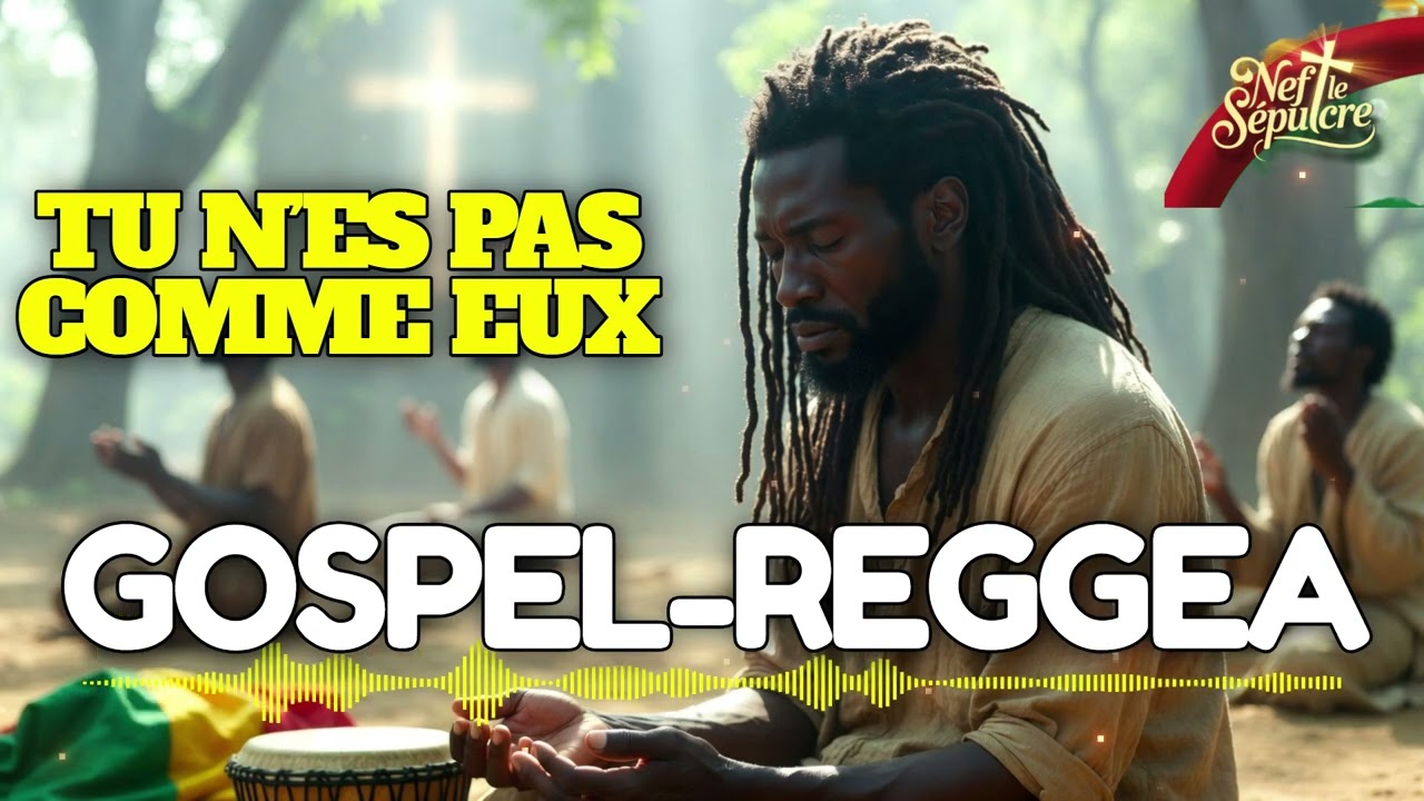 TU N’ES PAS COMME EUX — Gospel  Reggae  Afrobeat ✨🛡️🔥