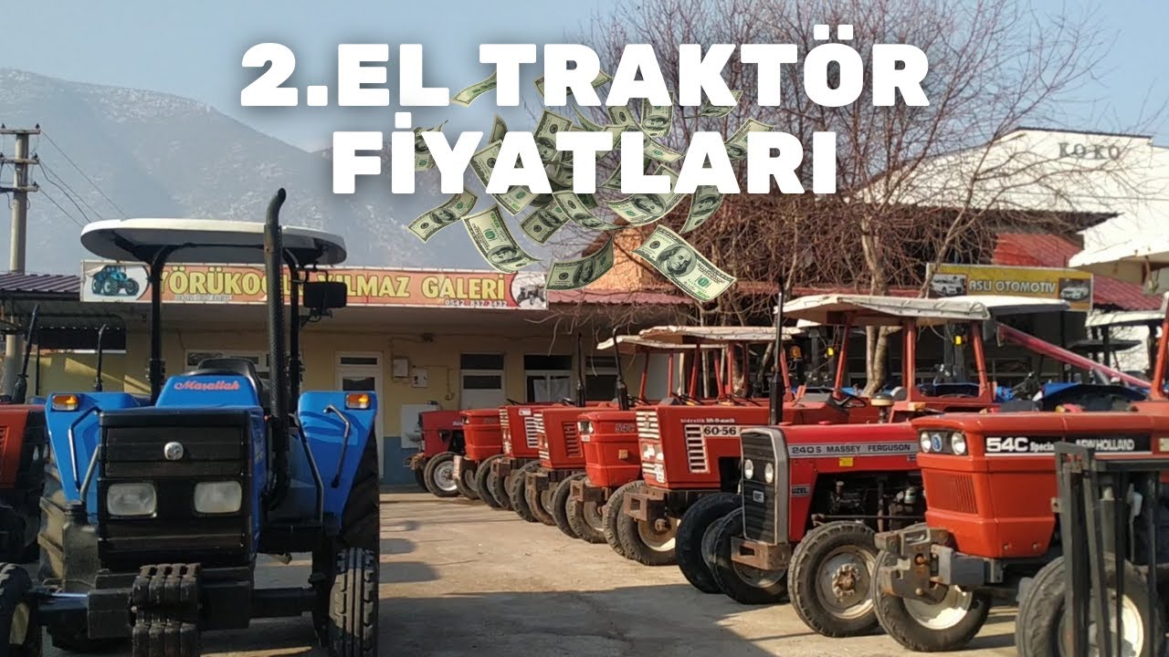 2. EL TRAKTÖR FİYATLARI | GÜNCEL PİYASA NE DURUMDA?