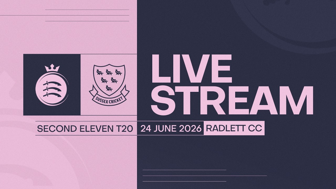 🔴 LIVE | MIDDLESEX V SUSSEX | SECOND XI T20